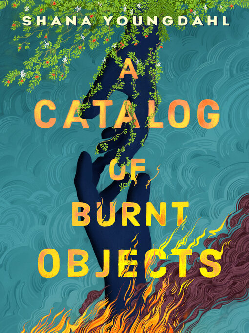 Title details for A Catalog of Burnt Objects by Shana Youngdahl - Wait list